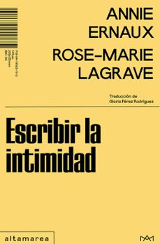 escribir la intimidad-annie ernaux-rose marie lagrave-9788419583710