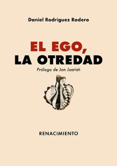 el ego, la otredad-daniel rodriguez rodero-9788419617910