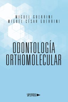 odontologia orthomolecular (ebook)-miguel guerrini y miguel césar guerrini-9788419776310