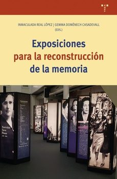 exposiciones para la reconstruccion de la memoria-inmaculada real lopez-gemma domenech casadevall-9788419823410