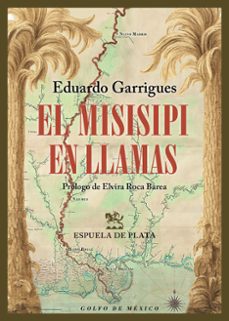 el misisipi en llamas-eduardo garrigues-9788419877710