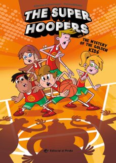 the super hoopers 2 - the mystery of the golden kids-alberto casamayor-9788419898210