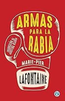 armas para la rabia-marie pier lafontaine-9788419990310