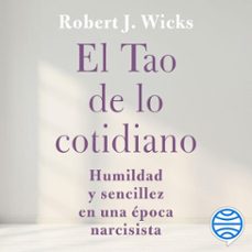 el tao de lo cotidiano (audiolibro)-robert j. wicks-9788419996510