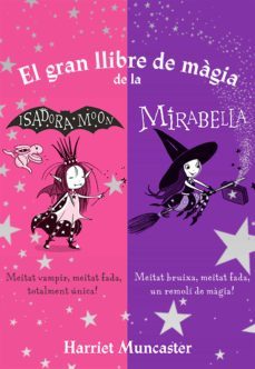 la isadora moon - el gran llibre de màgia de la isadora i la mirabelle-harriet muncaster-9788420450810
