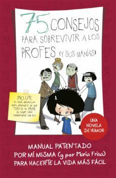 75 consejos para sobrevivir a los profes (y sus manías) (75 consejos 9) (ebook)-maria frisa-9788420486710