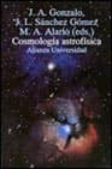 cosmologia astrofisica: cuestiones fronterizas-9788420628110