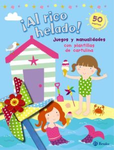 !al rico helado! juegos y manualidades con plantillas de cartulin a: cuadernos-9788421677810