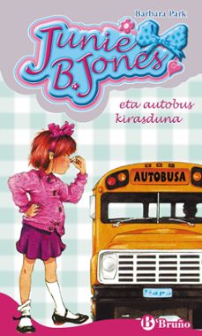 junie b. jones eta autobus kirasduna nº 1-9788421688410