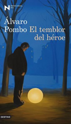 el temblor del heroe (premio nadal 2012)-alvaro pombo-9788423324910