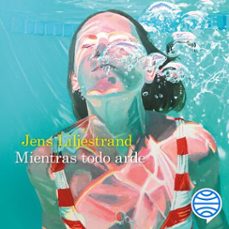 mientras todo arde-jens liljestrand-9788423363810