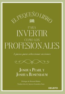 el pequeño libro para invertir como los profesionales-joshua rosenbaum-joshua pearl-9788423433810