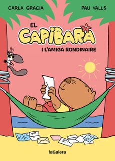el capibara i l'amiga rondinaire-carla gracia-9788424674410