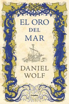 el oro del mar (saga de los fleury 3) (ebook)-daniel wolf-9788425356810