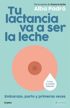 tu lactancia va a ser la leche-alba padro-9788425373510