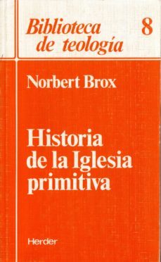 historia de la iglesia primitiva-norbert brox-9788425414510