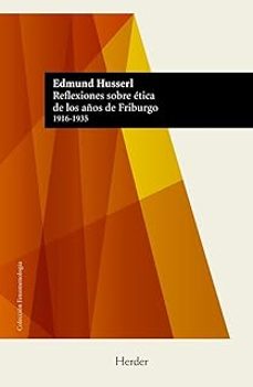 reflexiones sobre etica de los años de friburgo-edmund husserl-9788425453410