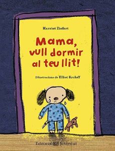 mama, vull dormir al teu llit!-9788426140210