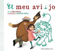 el meu avi i jo-nuria parera-almudena suarez-9788426141910