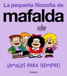 ¡amigos para siempre! (la pequeña filosofía de mafalda) (ebook)-9788426402110