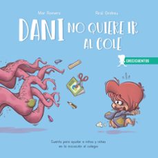 crecicuentos: dani no quiere ir al cole-9788426728210