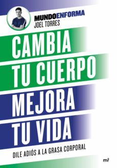 cambia tu cuerpo, mejora tu vida (ebook)-joel torres mundoenforma-9788427047310