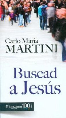 buscad a jesus y alegraos de ser cristianos-carlo maria martini-9788427137110