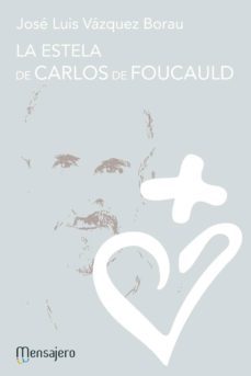 la estela de carlos de foucauld (ebook)-jose luis vazquez borau-9788427138810
