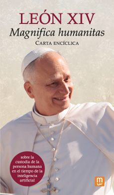 carta encíclica 'magnifica humanitas' del papa león xiv-robert prevost-9788427151710