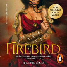 firebird (el fuego que nos une 1) (audiolibro)-juliette cross-9788427248410
