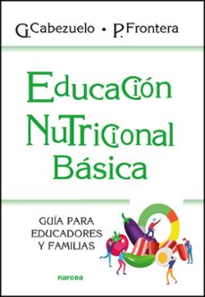 educacion nutricional basica: guia para educadores y familias-9788427728110