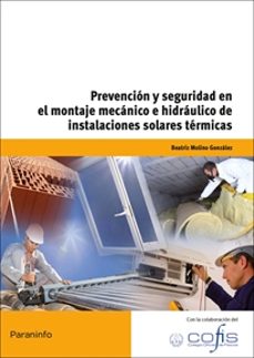 (uf0189) prevencion y seguridad en el montaje mecanico e hidrauli co de instalaciones solares termicas-9788428333610