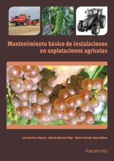 mantenimiento basico de instalaciones en explotaciones agricolas-luis jimenez alvarez-alberto moreno vega-9788428334310
