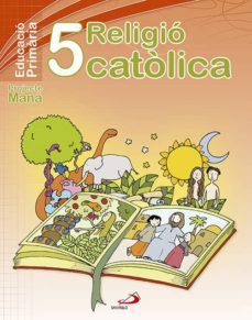 religio catolica 5º ep (projecte mana) (libro alumno) (val)-9788428534710