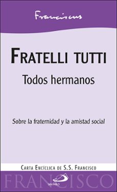 fratelli tutti-jorge bergoglio papa francisco-9788428559010