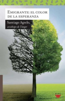 emigrante. el color de la esperanza-santiago agrelo arzobispo de tanger-9788428828710