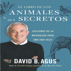 el libro de los animales y sus secretos (audiolibro)-david b. agus-9788429199710