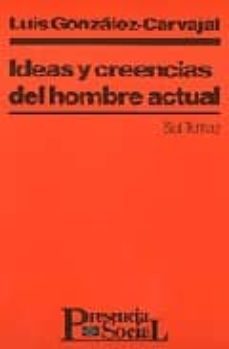 ideas y creencias del hombre actual-9788429309010