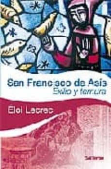 san francisco de asis: exilio y ternura-eloi lecrec-9788429317510