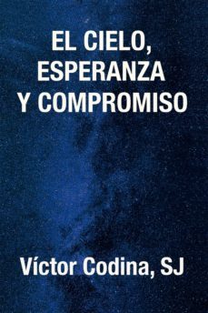 el cielo, esperanza y compromiso (ebook)-victor codina-9788429328110