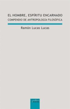 el hombre espiritu encarnado: compendio de filosofia del hombre-9788430113910
