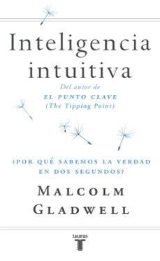 inteligencia intuitiva: ¿por que sabemos la verdad en dos segundo s?-9788430605910