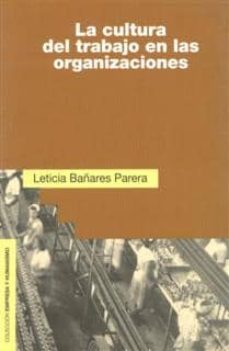 la cultura del trabajo en las organizaciones-leticia bañares-9788432130410