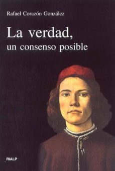 la verdad, un consenso posible-9788432133510