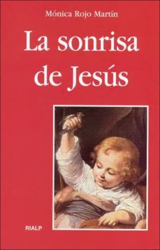 la sonrisa de jesus-monica rojo martin-9788432136610