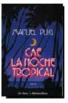 cae la noche tropical-manuel puig-9788432205910