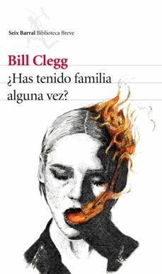¿has tenido familia alguna vez?-bill clegg-9788432214110
