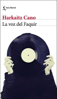 la voz del faquir-harkaitz cano-9788432234910