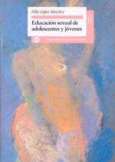 educacion sexual de adolescentes y jovenes: (reelaboracion de como planear mi vida)-9788432308710