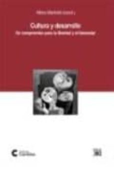 cultura y desarrollo: un compromiso para la libertad y el bienest ar-alfons martinell-9788432314810